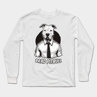 Brad Pitbull Long Sleeve T-Shirt